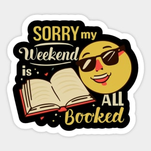 sorry my weekend is all booked Sticker